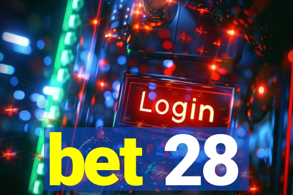 bet 28